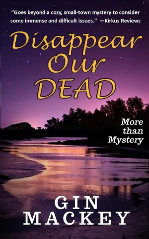 Cover of the book Disappear Our Dead by M.R. Miller