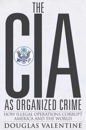 Cover of the book The CIA as Organized Crime by Jack Rasmus