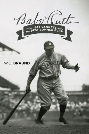 Book cover of Babe Ruth & the 1927 Yankees have the Best Summer Ever