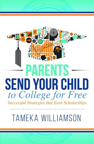 Cover of the book Send Your Child to College for Free by Jason White