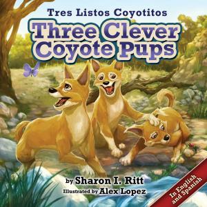 bigCover of the book Three Clever Coyote Pups (Tres Listos Coyotitos) by 