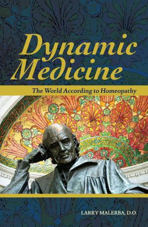 Book cover of Dynamic Medicine: The World According to Homeopathy