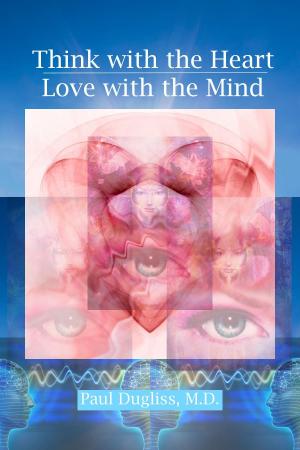 Cover of Think with the Heart / Love with the Mind