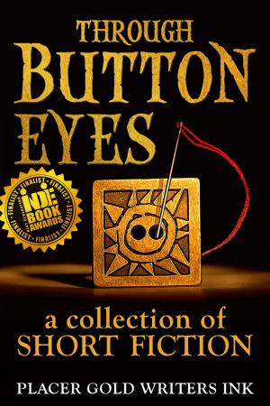 Book cover of Through Button Eyes: A Collection of Short Fiction