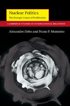 Cover of the book Nuclear Politics by Jonathan A. Jones, Dieter Jaksch