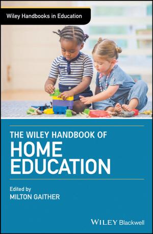 Cover of the book The Wiley Handbook of Home Education by Frank Ortmann, Stephan Roche, Sergio O. Valenzuela