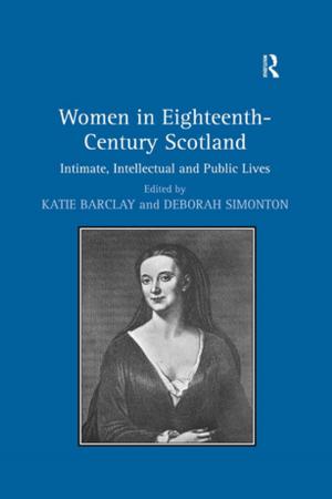 Cover of the book Women in Eighteenth-Century Scotland by Sally Rowena Munt
