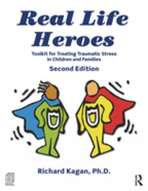Cover of the book Real Life Heroes by Henry A. Giroux, Christopher G. Robbins