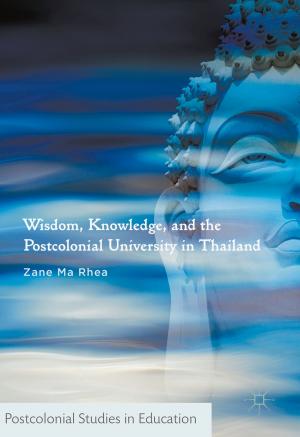 Cover of the book Wisdom, Knowledge, and the Postcolonial University in Thailand by B. Railton