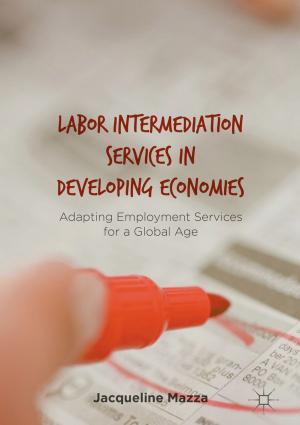 Cover of the book Labor Intermediation Services in Developing Economies by J. Gregor