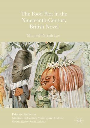 Cover of the book The Food Plot in the Nineteenth-Century British Novel by Peter Hassmén, David Piggott, Richard Keegan