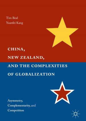 Cover of the book China, New Zealand, and the Complexities of Globalization by D. Curry