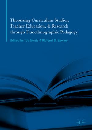 Cover of Theorizing Curriculum Studies, Teacher Education, and Research through Duoethnographic Pedagogy