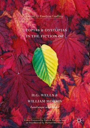 Cover of the book Utopias and Dystopias in the Fiction of H. G. Wells and William Morris by P. Dewe, C. Cooper
