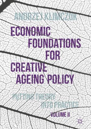 Cover of the book Economic Foundations for Creative Ageing Policy, Volume II by Gorazd Andrejč
