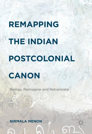 Cover of the book Remapping the Indian Postcolonial Canon by R. Sooryamoorthy