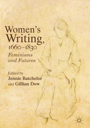 Cover of the book Women's Writing, 1660-1830 by Isabelle Engeli, Lars Thorup Larsen, Christoffer Green-Pedersen