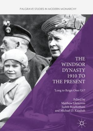 Cover of the book The Windsor Dynasty 1910 to the Present by Gonzalo A. Bravo, David J. Shonk, Jorge Silva-Bórquez, Silvana González-Mesina