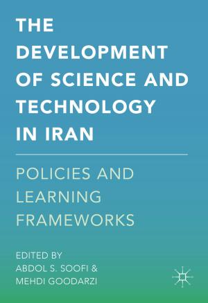 Cover of the book The Development of Science and Technology in Iran by Salvatore Engel-Di Mauro