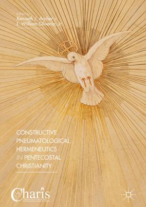 Cover of the book Constructive Pneumatological Hermeneutics in Pentecostal Christianity by J. Adams