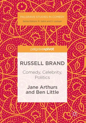 Cover of the book Russell Brand: Comedy, Celebrity, Politics by Aaron Kelly