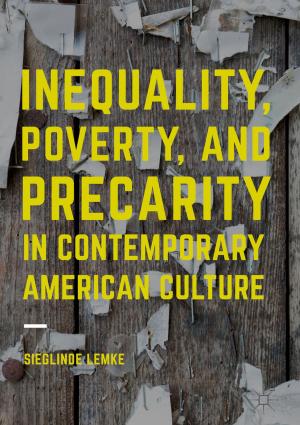 Cover of the book Inequality, Poverty and Precarity in Contemporary American Culture by 