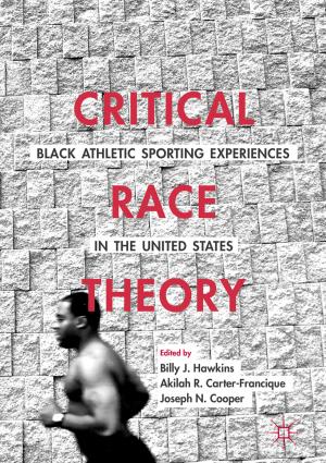Cover of the book Critical Race Theory: Black Athletic Sporting Experiences in the United States by R. Cohen