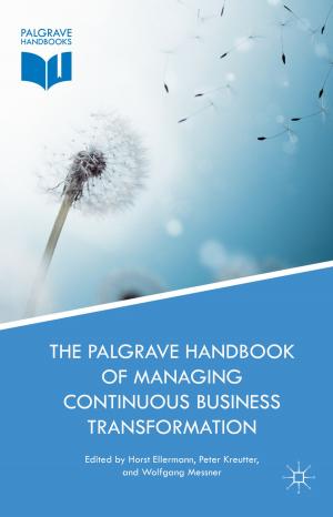 Cover of The Palgrave Handbook of Managing Continuous Business Transformation