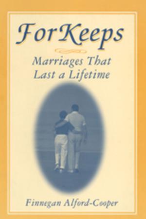 Cover of the book For Keeps: Marriages That Last a Lifetime by Nicholas Jolley