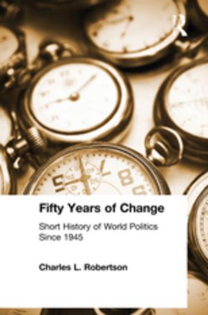 Cover of the book Fifty Years of Change: Short History of World Politics Since 1945 by Joan Johnson-Freese