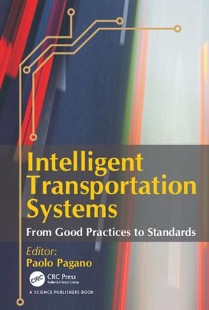 Cover of the book Intelligent Transportation Systems by Chirantan Chattopadhyay, S. J. Kolte, Farid Waliyar
