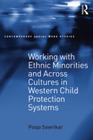 Cover of the book Working with Ethnic Minorities and Across Cultures in Western Child Protection Systems by David McKnight