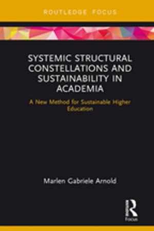 Cover of the book Systemic Structural Constellations and Sustainability in Academia by Simon Bell, Stephen Morse