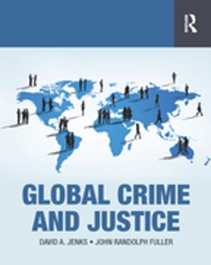 Cover of the book Global Crime and Justice by Steven J. Sandage, Jeannine K. Brown