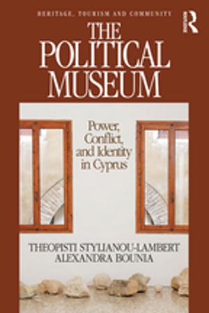 Cover of the book The Political Museum by Shani D'Cruze, Ivor Crewe