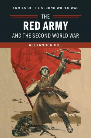 Cover of the book The Red Army and the Second World War by Niina Ning Zhang