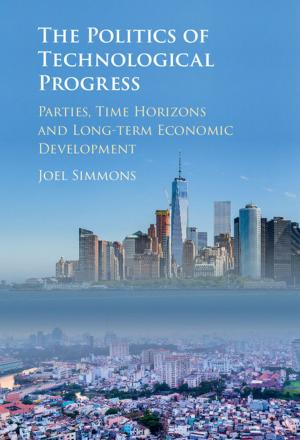 Cover of the book The Politics of Technological Progress by Nathan R. Zaccai, Igor N. Serdyuk, Joseph Zaccai