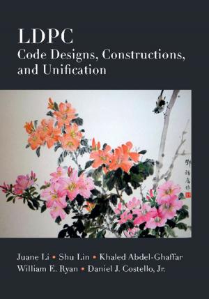 Book cover of LDPC Code Designs, Constructions, and Unification