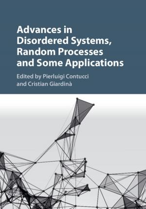 Cover of the book Advances in Disordered Systems, Random Processes and Some Applications by Ivan G. Petrovski, Toshiaki Tsujii