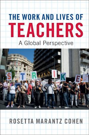 Cover of the book The Work and Lives of Teachers by Sergio Cecotti