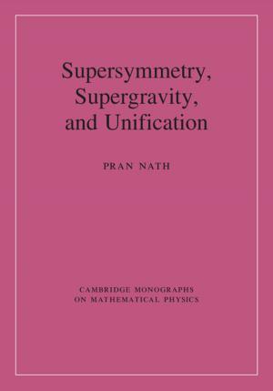 Cover of the book Supersymmetry, Supergravity, and Unification by 