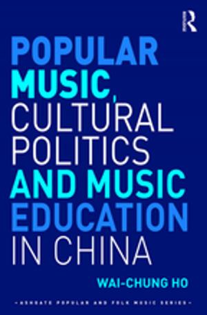 Cover of the book Popular Music, Cultural Politics and Music Education in China by Fiona Carnie