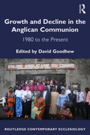 Cover of the book Growth and Decline in the Anglican Communion by Hugh Breakey, Vesselin Popovski