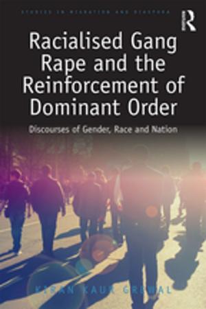 Cover of the book Racialised Gang Rape and the Reinforcement of Dominant Order by Gregory W. Streich