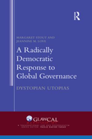 Cover of the book A Radically Democratic Response to Global Governance by Roberta Gilchrist