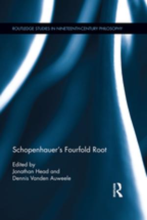 Cover of the book Schopenhauer's Fourfold Root by Mark E. Jonas, Douglas W. Yacek