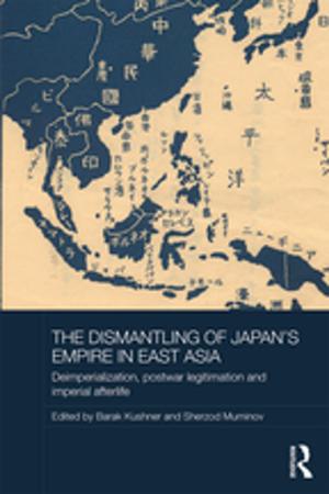 Cover of the book The Dismantling of Japan's Empire in East Asia by Jeffrey T. Parsons