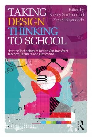 Cover of the book Taking Design Thinking to School by Sharon Hayes, Belinda Carpenter, Angela Dwyer