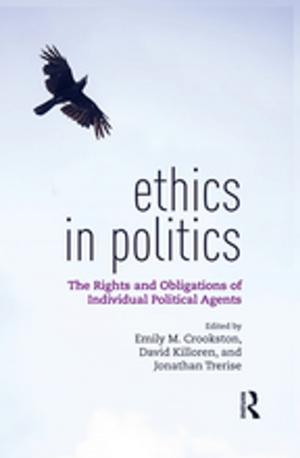 Cover of the book Ethics in Politics by Silke Mentchen, Annemarie Kunzl-Snodgrass