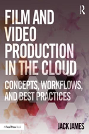 Cover of the book Film and Video Production in the Cloud by Antony Easthope